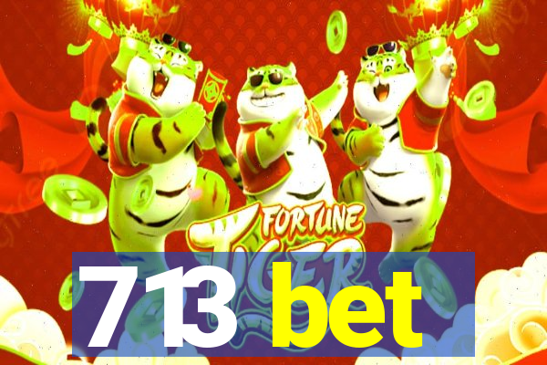 713 bet