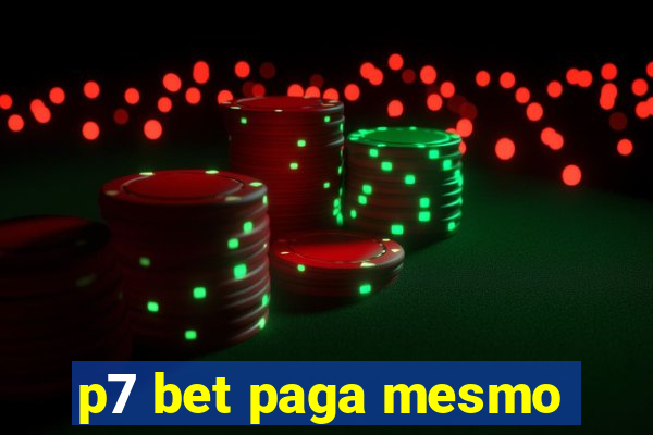 p7 bet paga mesmo