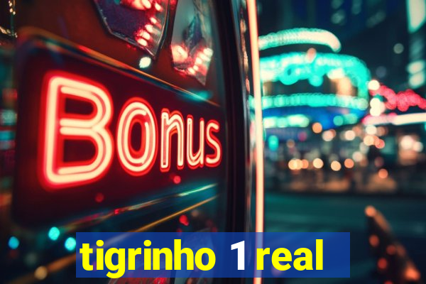 tigrinho 1 real