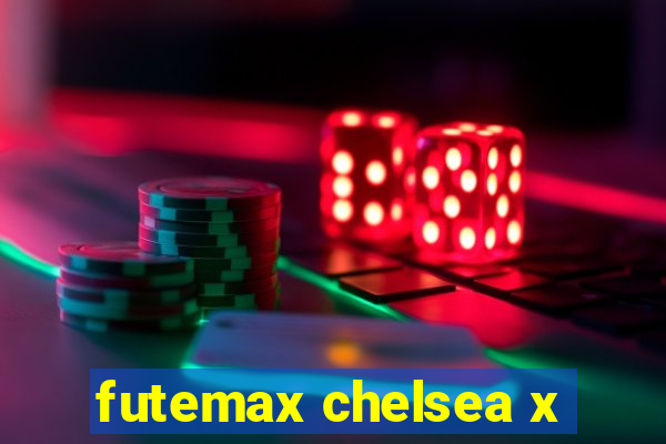futemax chelsea x