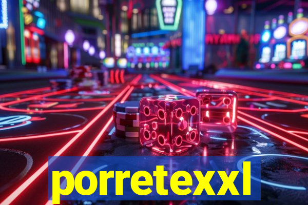 porretexxl