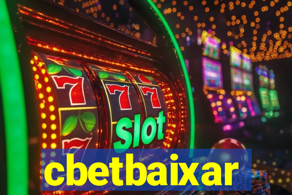 cbetbaixar
