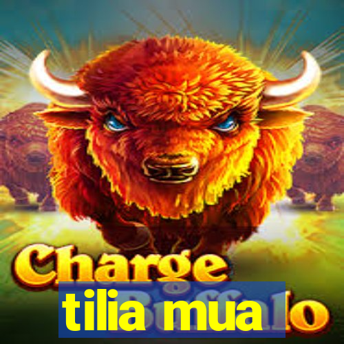 tilia mua