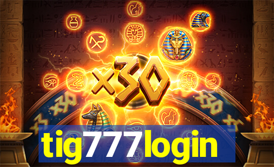 tig777login