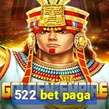 522 bet paga