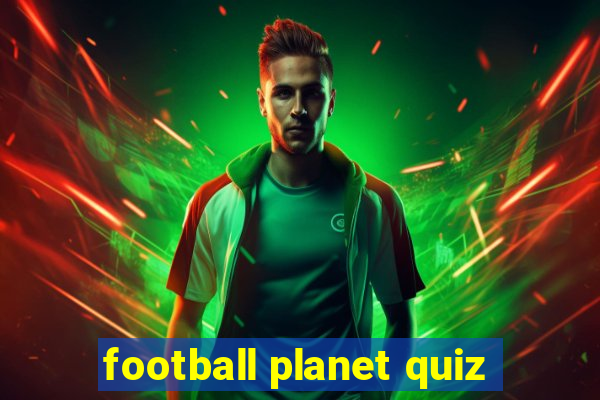 football planet quiz
