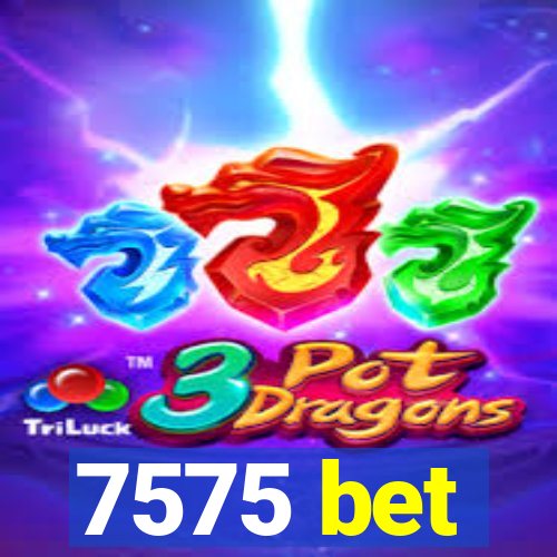 7575 bet