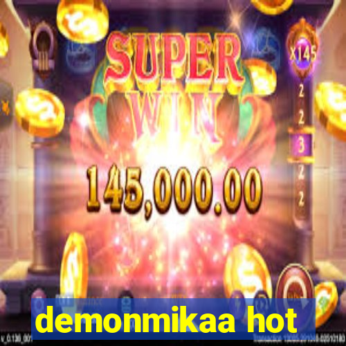 demonmikaa hot