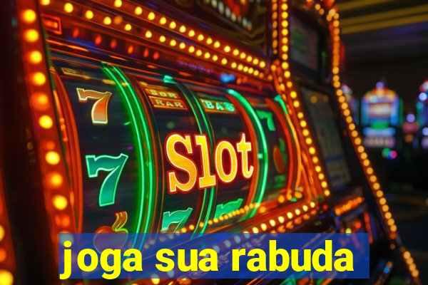 joga sua rabuda