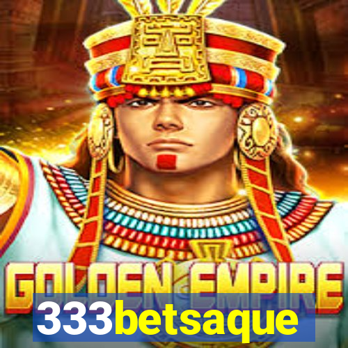 333betsaque