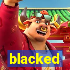 blacked
