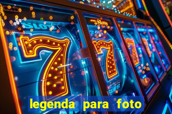 legenda para foto em gramado