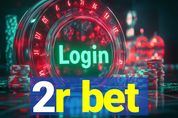 2r bet