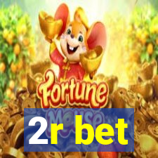 2r bet