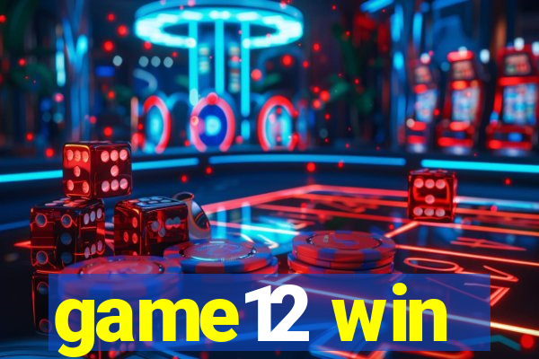 game12 win