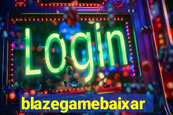 blazegamebaixar