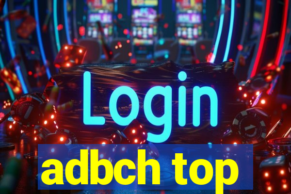 adbch top