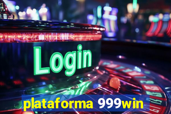 plataforma 999win