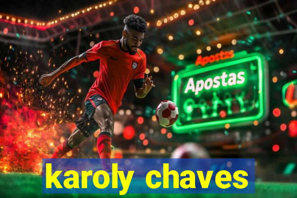 karoly chaves
