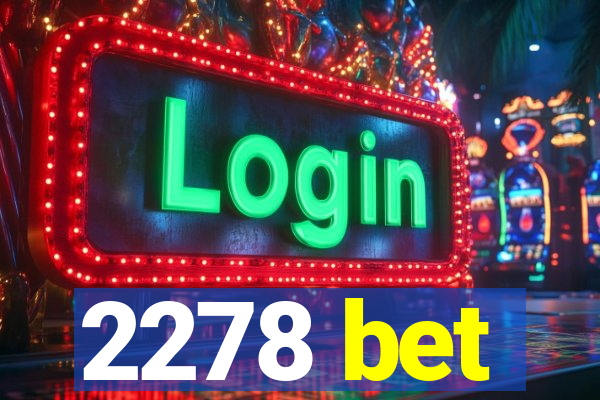 2278 bet