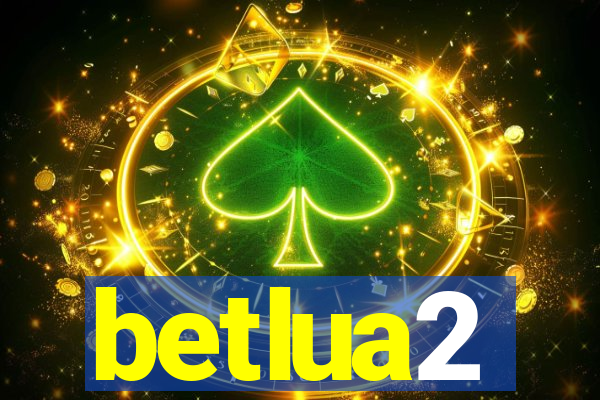 betlua2