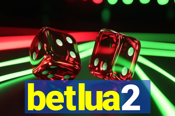 betlua2