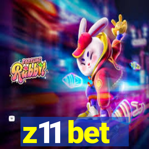 z11 bet