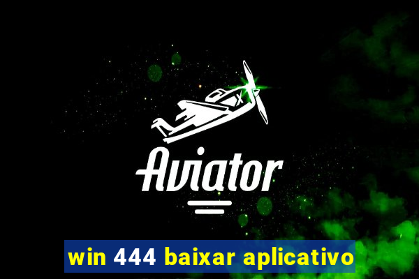 win 444 baixar aplicativo