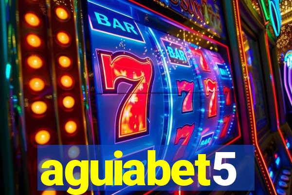 aguiabet5
