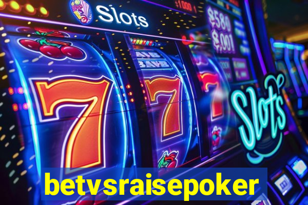betvsraisepoker