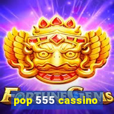 pop 555 cassino