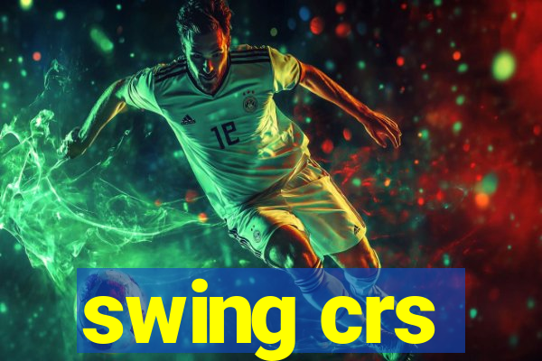 swing crs