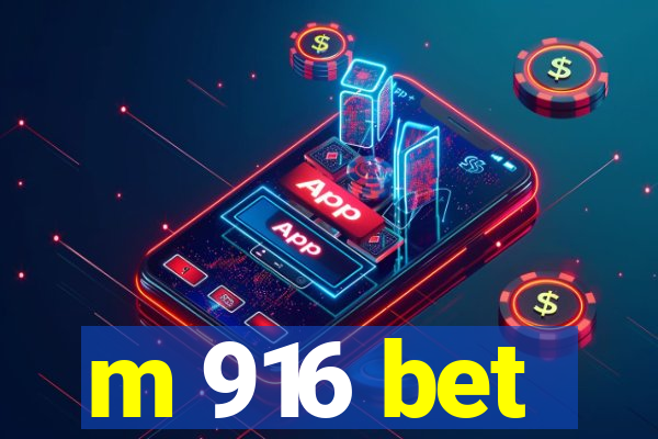 m 916 bet
