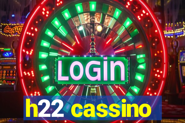 h22 cassino