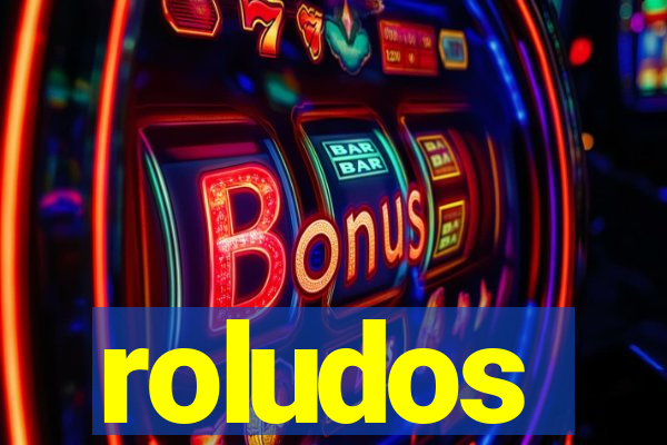 roludos