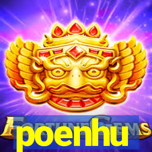 poenhu