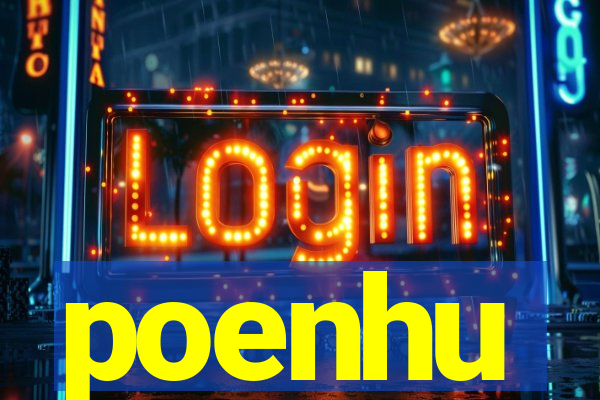 poenhu