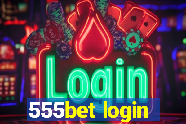555bet login