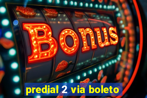 predial 2 via boleto