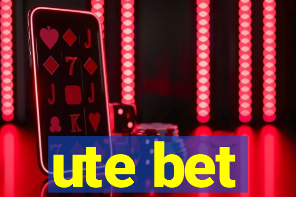 ute bet
