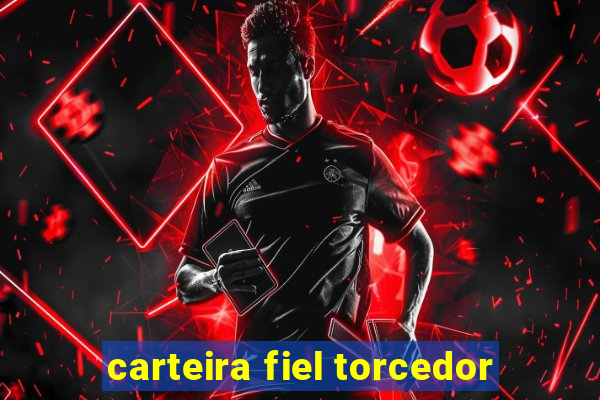 carteira fiel torcedor