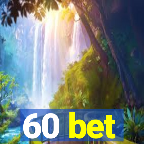 60 bet