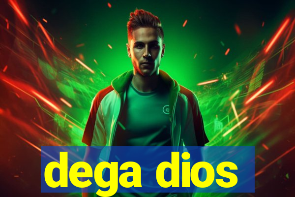 dega dios