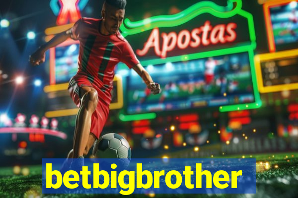 betbigbrother