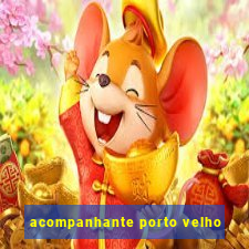 acompanhante porto velho
