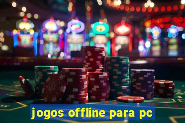 jogos offline para pc
