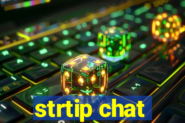 strtip chat