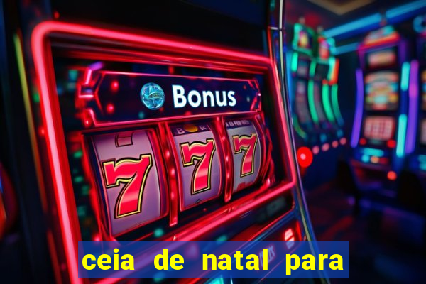 ceia de natal para 20 pessoas
