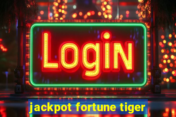 jackpot fortune tiger