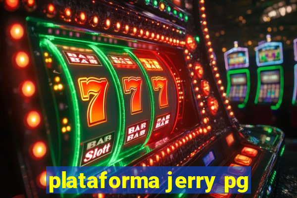 plataforma jerry pg